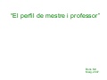 Reflexions Sobre El Nou Perfil Docent Maig 2007