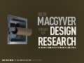 How MacGyver Would Do Design Research