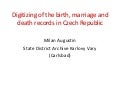 Digitizing of the birth, marriage and death records in Czech Republic