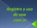 Registro y uso de una .com.ar