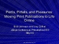 Perils, Pitfalls, and Pleasures: Moving Print Publications to Life Online