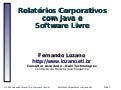 Relatórios Corporativos com Java e Software Livre