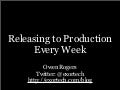 Releasing To Production Every Week   India