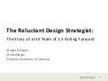 The Reluctant Design Strategist: The Story of a UX Team of 1.5 Failing Forward