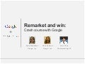 Remarketing with Google and Webmarketing123 - slides