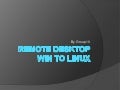 Remote desktop win to linux
