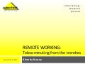 Remote working: Telecommuting from the trenches