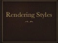 Rendering Styles