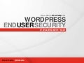 Reno-Tahoe WordCamp 2011 - WordPress End User Security - Dre Armeda