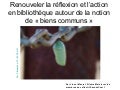 Renouveler la réflexion et l’action en bibliothèque autour de la notion de biens communs