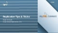 Replication Tips & Tricks