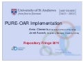 Anna Clements & Janet Aucock (St Andrews University) – PURE-OAR Implementation