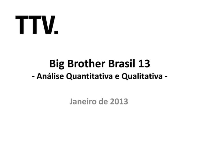 BBB 13: Relatório Analítico (08-12/01/2013)