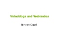 Videoblogs und Webisodes / re-publica 08
