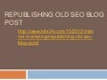 Republishing old seo blog post