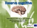 Intégrat-e : Reserva cognitiva