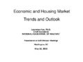 Economic and Housing Market Trends and Outlook