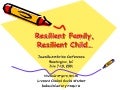 Resilient Family, Resilient Kid