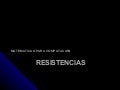 Resistencias