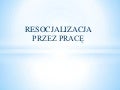 Resocjalizacja przez pracę