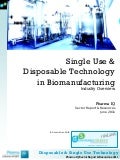Single Use & Disposable Technology in Biomanufacturing