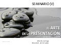 El arte de la presentacion (V): Recursos