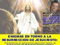 Enigmas que plantea el relato de la Resurrección de Jesucristo. Lo que realmente debió ocurrir tras la crucifixión. 