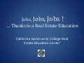 Jobs, Jobs, Jobs!  Thanks to a Real Estate Education