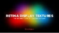 Retina Display Textures