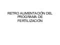 Retro alimentación del programa de fertilización