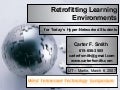Retrofitting Learning Environments For Today’S Hyper Networked Students