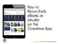 Returning an eBook  using the Overdrive App for iPod Touch or iPhone