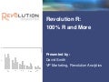 Revolution R Enterprise - 100% R and More Webinar Presentation