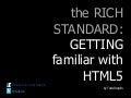 The Rich Standard: Getting Familiar with HTML5