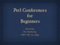 Perl Conferences for Beginners