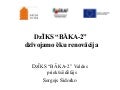 Daudzdzīvokļu ēku renovācijas pieredze (DzīkS Bāka-2) 
