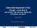 Game Development in the Cloud - Live Q&A