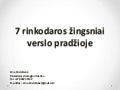Septyni rinkodaros žingsniai naujokams versle.