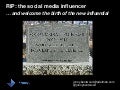 Rip the social media influencer