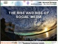 The Rise and Rise of Social Media