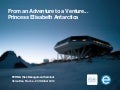 Risk Management - From an Adventure to a Venture... Princess Elisabeth Antarctica