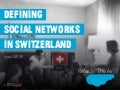 Defining Social Networks in Switzerland 2011#1