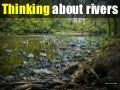 Thinking About Rivers