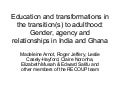 education and transformations in transition(s) to adulthood in Ghana, Kenya, India and Pakistan (RECOUO, education, development, poverty, Africa, South Asia))