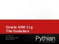 Oracle ASM 11g - The Evolution