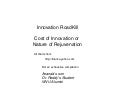 Innovation: Cost or Rejuvenation