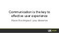 Robert Fein: Communication is the key to effective user experience
