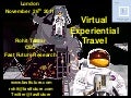 Rohit Talwar  -  Virtual Experiential Travel  - IQ2 IF Conference - London November 26th 2011