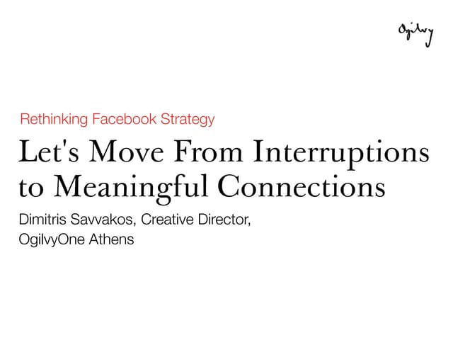 Rethinking Facebook Strategy: Let's Move From Interruptions to Meaningful Connections