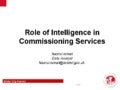 Role of Intelligence in Commissioning Services